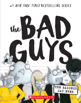 The Bad Guys-The Baddest Day Ever-NY Times #1 Bestselling Series