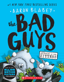 The Bad Guys - Attack of the Zittens by Aaron Blabey