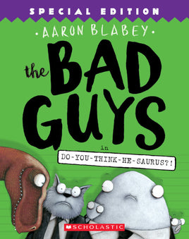 The Bad Guys - Do-You-Think-He-Saurus? by Aaron Blabey